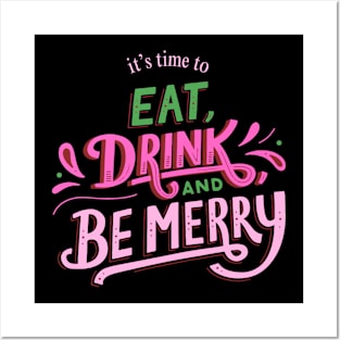 EAT DRINK AND BE MERRY Posters and Art